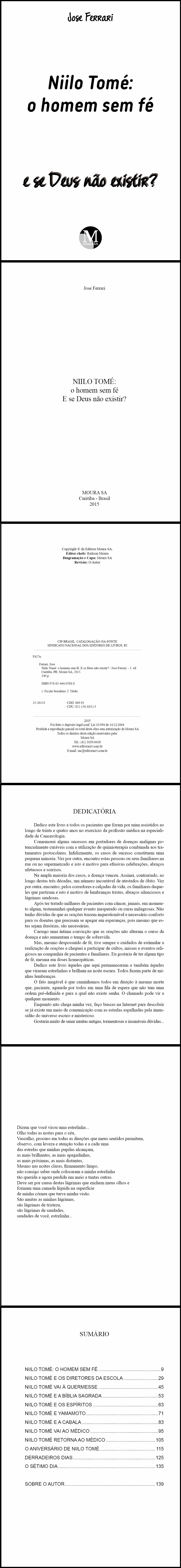 NIILO TOMÉ:<br>o homem sem fé<br>E se Deus não existir?